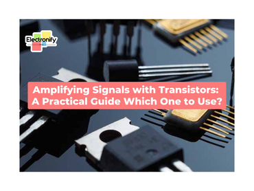 Amplifying Signals with Transistors: A Practical Guide