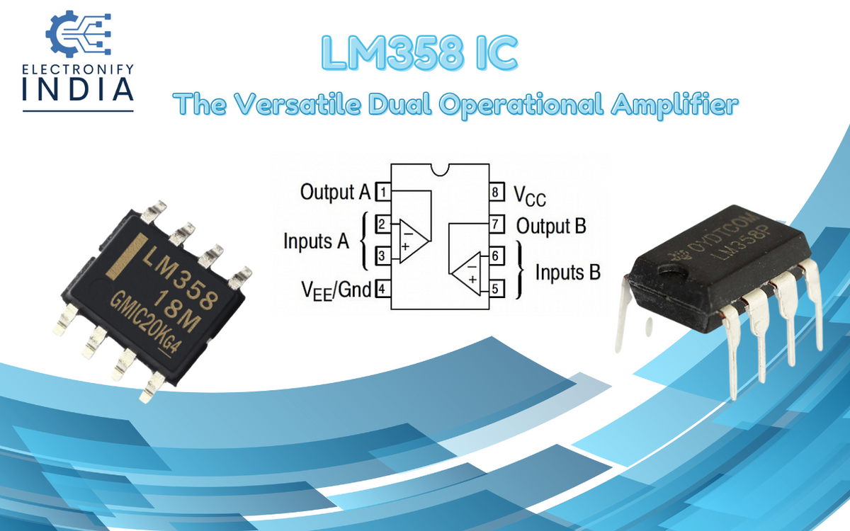 LM358 IC – The Versatile Dual Operational Amplifier